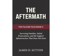 The Aftermath: Surviving Families, Failed Prosecutions, and the Support Infrastructure That Does Not Exist