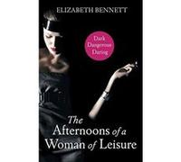 The Afternoons Of A Woman Of Leisure Bennett, Elizabeth (Auteur)