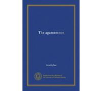The agamemnon (Vol-1)