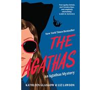 The Agathas: ‘Part Agatha Christie, part Veronica Mars, and completely entertaining.’ Karen M. McManus