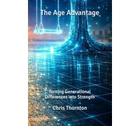 The Age Advantage: Turning Generational Differences into Strength