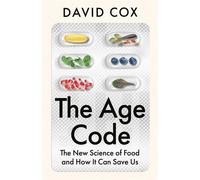 The Age Code The New Science of Food and How It Can Save Us - David Cox - Fourth Estate - ebook (ePub) - Livre
