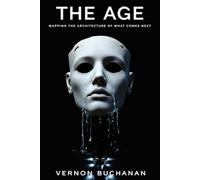 The Age: Mapping the Architecture of What Comes Next