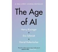 The Age of AI: And Our Human Future by Henry A Kissinger [Paperback] NEUF