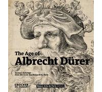 The age of albrecht durer - Collectif - Ecole Nat.sup.des Beaux-Arts - broché - Beau livre