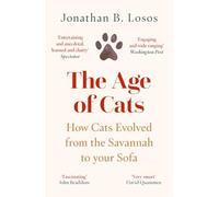 The Age of Cats: How Cats Evolved from the Savannah to Your Sofa