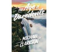 The Age of Daredevils by Michael Clarkson Inconnu (Auteur)