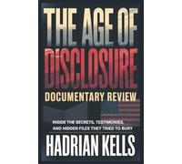 The Age of Disclosure Documentary Review: Inside the Secrets, Testimonies, and Hidden Files They Tried to Bury