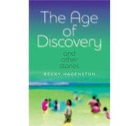 The Age of Discovery and Other Stories by Becky Hagenston Becky Hagenston (Auteur)