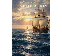 The Age of Exploration Anagrams 600 Words Voyages, Navigation and Encounters That Changed the World