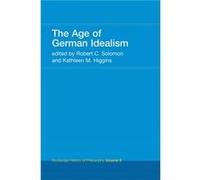 The Age of German Idealism by Kathleen Higgins Robert C. Solomon (Auteur)