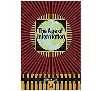 The Age Of Information: The Past Development And Future Significance Of Computing And Communications