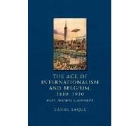 The Age Of Internationalism And Belgium, 1880-1930