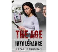 THE AGE OF INTOLERANCE