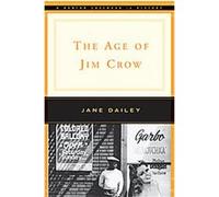 The Age of Jim Crow, The Norton Casebooks in History Series Jane Dailey (Auteur)