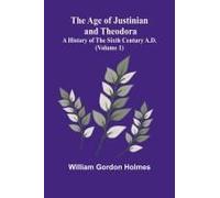 The Age Of Justinian And Theodora