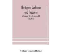 The Age Of Justinian And Theodora
