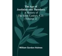 The Age Of Justinian And Theodora