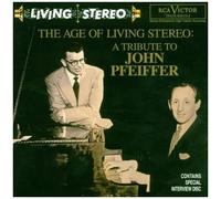 The Age Of Living Stereo: A Tribute To John Pfeiffer