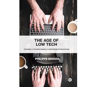 The Age of Low Tech: Towards a Technologically Sustainable Civilization