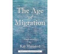 The Age of Migration: A Novella and Stories