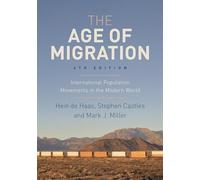 The Age of Migration: International Population Movements in the Modern World