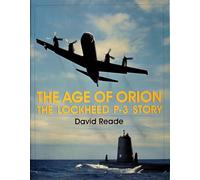 The Age of Orion, Schiffer Military/Aviation History David Reade (Auteur)