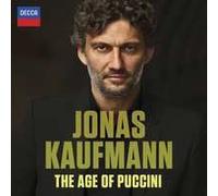 Jonas Kaufmann - Jonas Kaufmann - The Age of Puccini