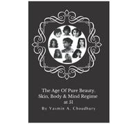 The Age Of Pure Beauty : Skin, Body & Mind Regime At 51.