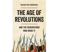The Age of Revolutions by Nathan PerlRosenthal Nathan PerlRosenthal (Auteur)