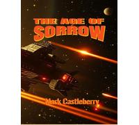The Age Of Sorrow - Mark Castleberry - Strangers and Pilgrims Publishing - ebook (ePub) - Livre