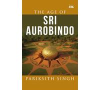 The Age of Sri Aurobindo