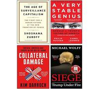 The Age of Surveillance Capitalism, Collateral Damage, A Very Stable Genius, Siege Trump Under Fire 4 Books Collection Set