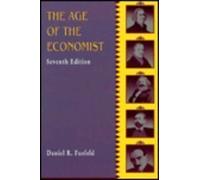 The Age of the Economist by Daniel R. Fusfeld (1993-12-03)