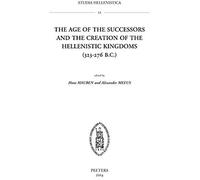The Age Of The Successors And The Creation Of The Hellenistic Kingdoms (323-276 B.C.)