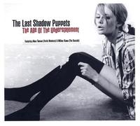 The Age Of The Understatement by The Last Shadow Puppets (2008-04-20)