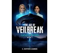 The Age of Veilbreak: Catalyst Born