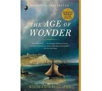 The Age of Wonder The Romantic Generation and the Discovery of the Beauty and Terror of Science by Richard Holmes Richard Holmes (Auteur)