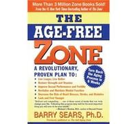 The AgeFree Zone by Barry Sears Barry Sears (Auteur)