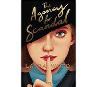 The Agency for scandal Laura Wood (Auteur), Aurélien D'Almeida (Traduction)