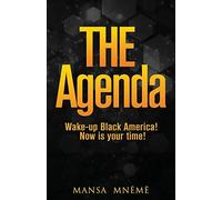 The Agenda: Wake-Up Black America! Now Is Your Time!