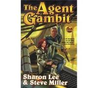 The Agent Gambit by Sharon Lee & Steve Miller Lee, Sharon, Miller, Steve (Auteur)