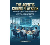 The Agentic Coding Playbook: How to Scale AI Coding Workflows for Software Engineers, Tech Leads, and Managers