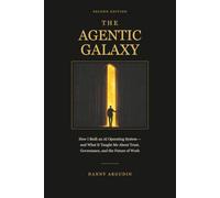 The Agentic Galaxy: How I Built an AI Operating System - and What It Taught Me About Trust, Governance, and the Future of Work