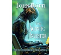 The Agentic Investor: New Ways to Invest in the Age of Agentic AI