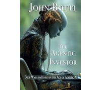 The Agentic Investor: New Ways to Invest in the Age of Agentic AI