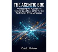 The Agentic SOC: Architecting the Autonomous Security Operations Center for the Post-Human Threat Landscape