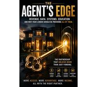 The Agent's Edge: Revenue, Data, Systems, and Education