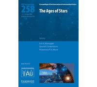 The Ages of Stars (IAU S258)