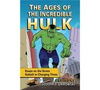 McFarland & Co. Inc. – The Ages of the Incredible Hulk – Broché – Livre en anglais